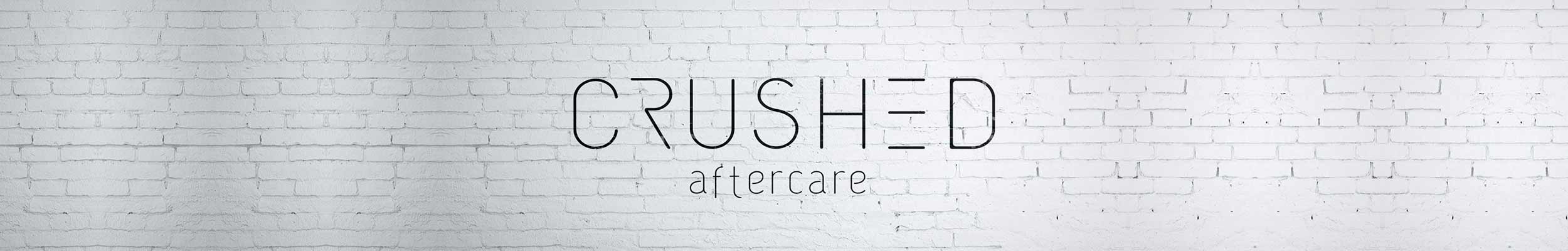 Crushed Aftercare | Product Galleries